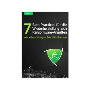 7 Best Practices für die Wiederherstellung nach Ransomware-Angriffen